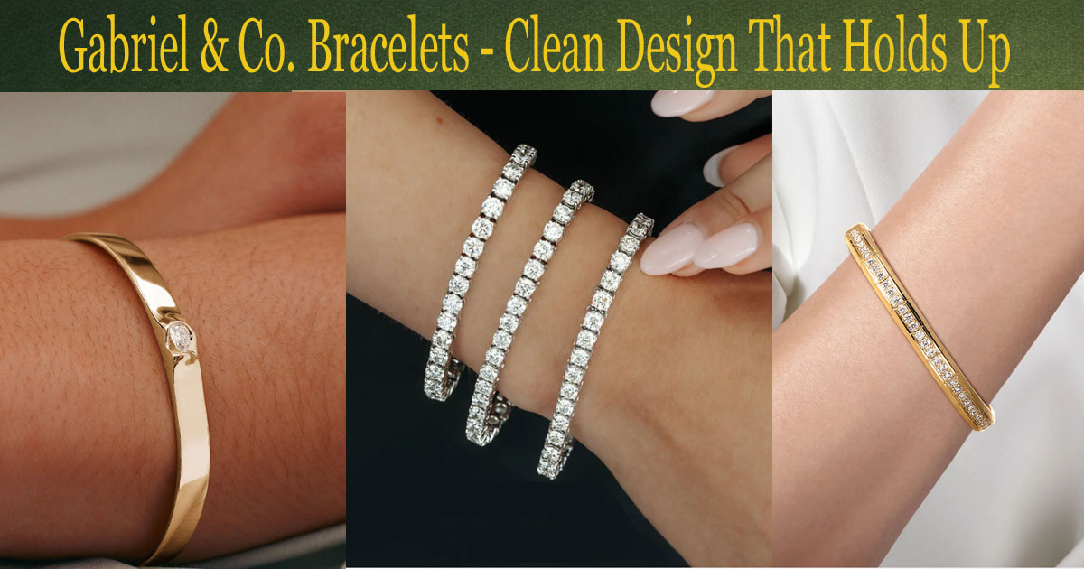 Gabriel & Co. Bracelets – Clean Design That Holds Up